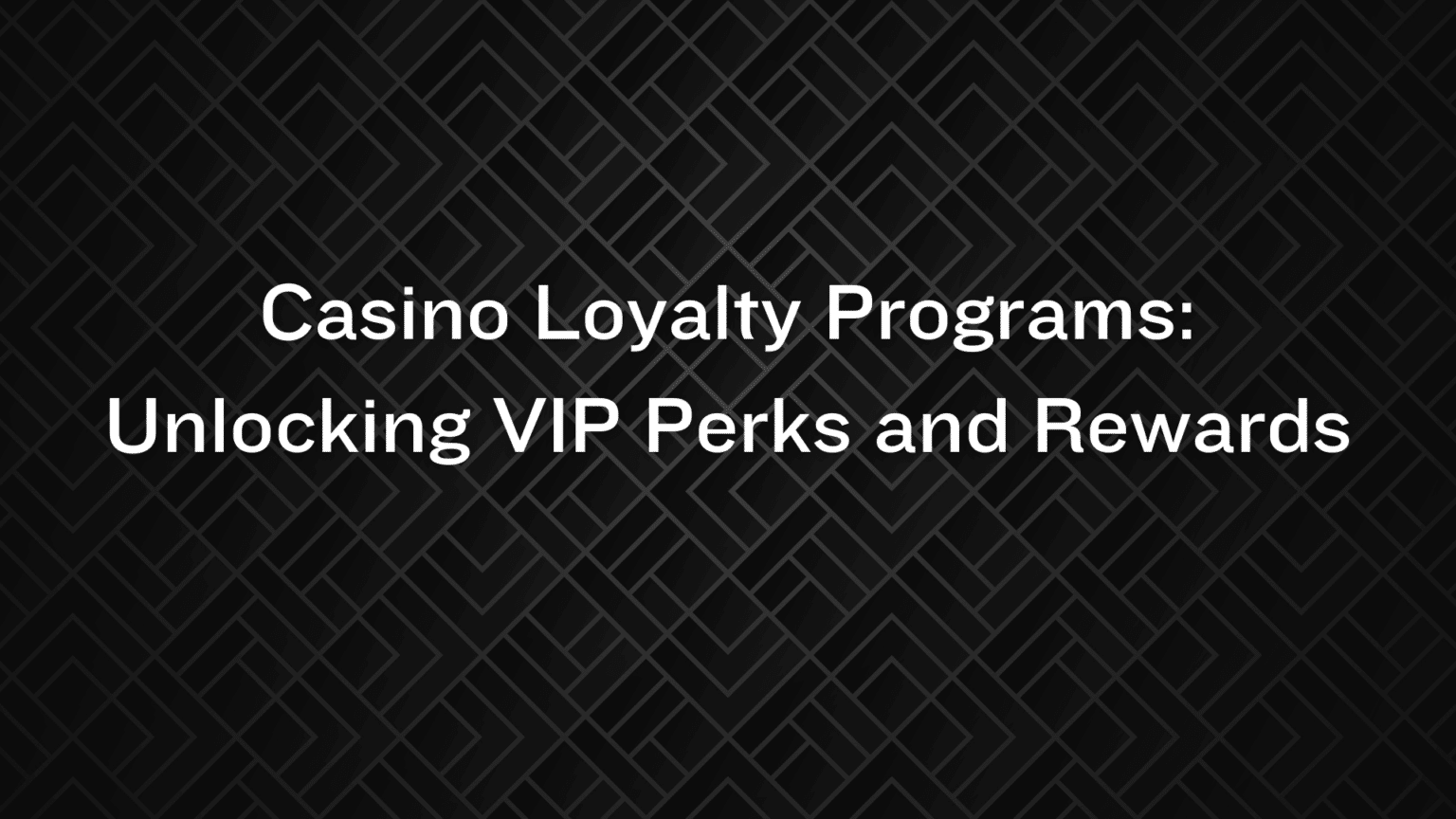Crown89-Featured-Images-Casino-Loyalty-Programs-Unlocking-VIP-Perks-and-Rewards