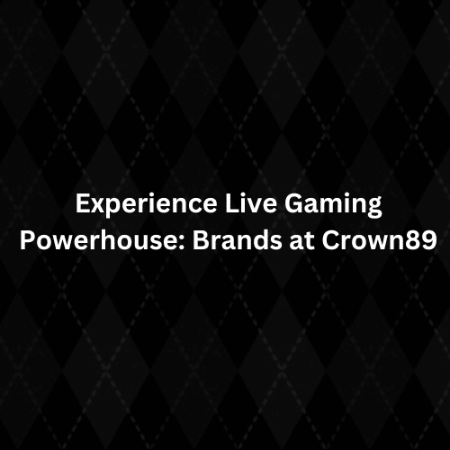Experience Live Gaming Powerhouse Brands at Crown89
